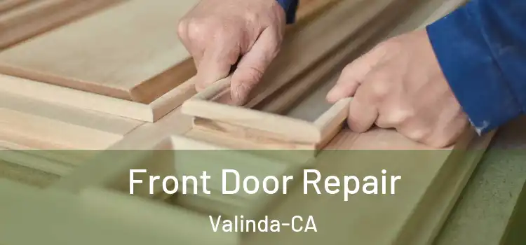  Front Door Repair Valinda-CA
