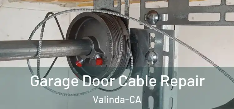  Garage Door Cable Repair Valinda-CA
