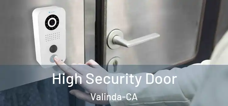  High Security Door Valinda-CA