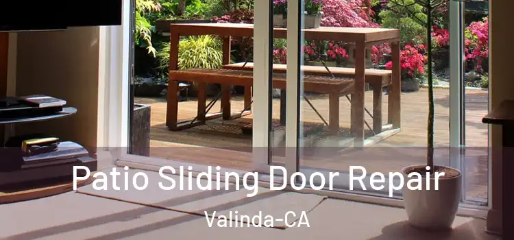  Patio Sliding Door Repair Valinda-CA