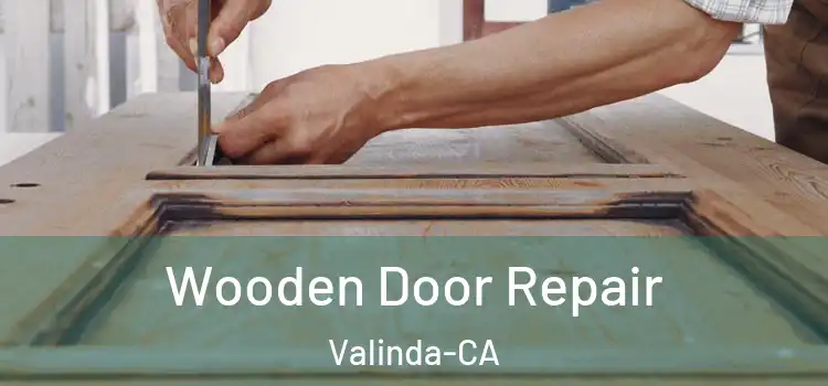  Wooden Door Repair Valinda-CA